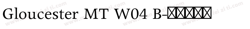 Gloucester MT W04 B字体转换